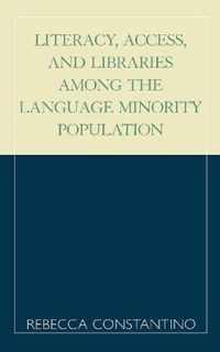 Literacy, Access, and Libraries Among the Language Minority Community