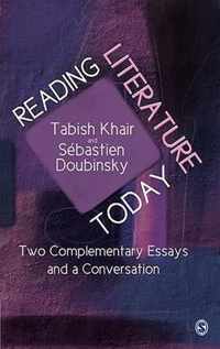 Reading Literature Today: Two Complementary Essays and a Conversation