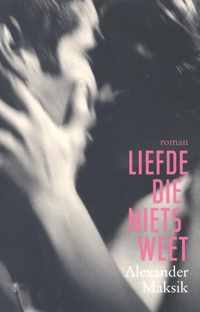 Liefde die niets weet