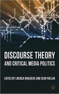 Discourse Theory and Critical Media Politics