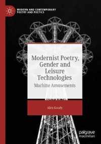 Modernist Poetry Gender and Leisure Technologies