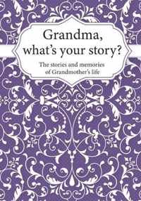 Grandma, What's Your Story?