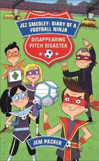 Reading Planet - Jez Smedley: Diary of a Football Ninja: Disappearing Pitch Disaster - Level 5