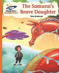 Reading Planet - The Samurai's Brave Daughter - Orange