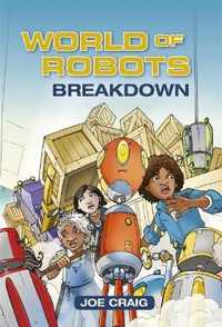 Reading Planet KS2 - World of Robots: Breakdown - Level 3