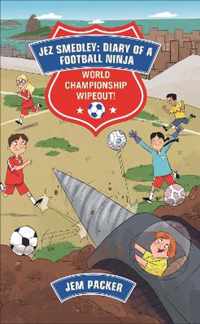 Reading Planet - Jez Smedley: Diary of a Football Ninja: World Championship Wipeout!  - Level 8