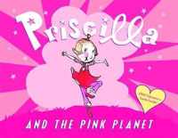 Priscilla And The Pink Planet