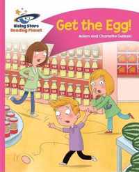 Reading Planet - Get the Egg! - Pink B