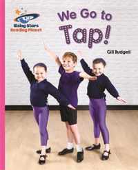 Reading Planet - We Go to Tap! - Pink B