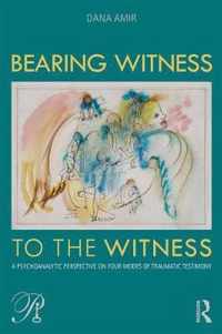 Bearing Witness to the Witness