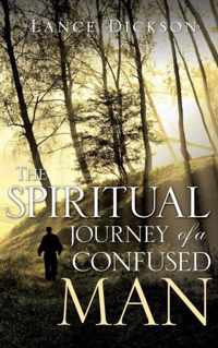 The Spiritual Journey of a Confused Man