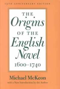 The Origins of the English Novel, 1600-1740 - 15th  Anniversary Edition with a New Introduction