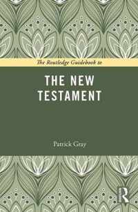 The Routledge Guidebook to The New Testament