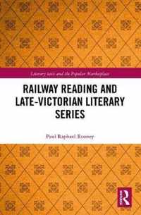 Railway Reading and Late-Victorian Literary Series