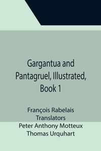 Gargantua and Pantagruel, Illustrated, Book 1