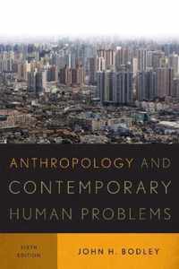 Anthropology and Contemporary Human Problems