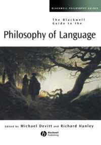 The Blackwell Guide to the Philosophy of Language