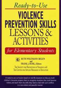 Ready-to-Use Violence Prevention Skills Lessons and Activities for Elementary Students