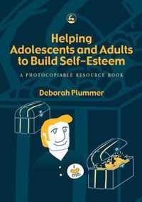 Helping Adolescents and Adults to Build Self-Esteem