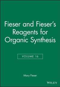 Fiesers' Reagents For Organic Synthesis