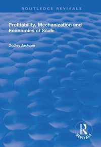 Profitability, Mechanization and Economies of Scale