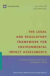 The Legal and Regulatory Framework for Environmental Impact Assessments