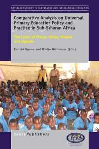 Comparative Analysis on Universal Primary Education Policy and Practice in Sub-Saharan Africa