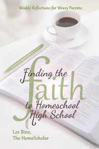 Finding the Faith to Homeschool High School