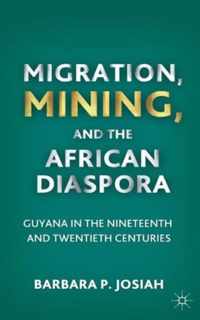 Migration, Mining, and the African Diaspora