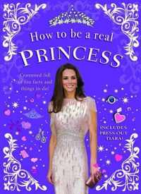 How To Be A Real Princess