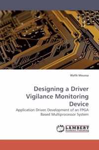 Designing a Driver Vigilance Monitoring Device