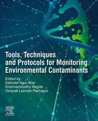 Tools, Techniques and Protocols for Monitoring Environmental Contaminants