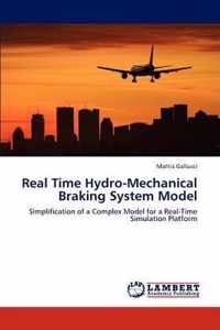 Real Time Hydro-Mechanical Braking System Model