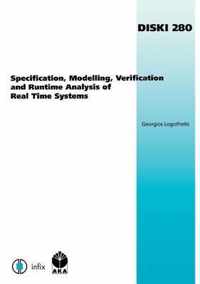 Specification, Modelling, Verification and Runtime Analysis of Real Time Systems