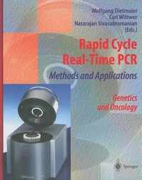 Rapid Cycle Real-Time PCR - Methods and Applications