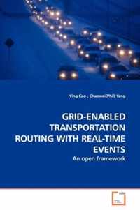 Grid-Enabled Transportation Routing with Real-Time Events