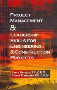 Project Management &Leadership Skills for Engineering & Construction Projects