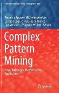 Complex Pattern Mining: New Challenges, Methods and Applications