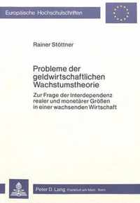 Probleme der geldwirtschaftlichen Wachstumstheorie