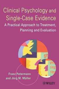 Clinical Psychology And Single-Case Evidence