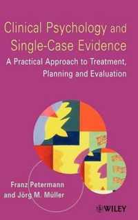 Clinical Psychology And Single-Case Evidence