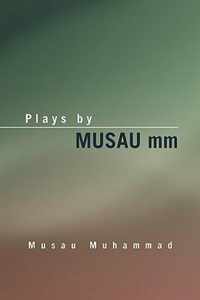 Plays by Musau MM