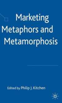 Marketing Metaphors and Metamorphosis