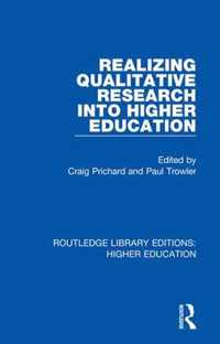 Realizing Qualitative Research Into Higher Education