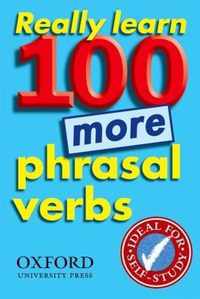 Really Learn 100 More Phrasal Verbs