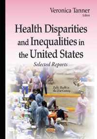 Health Disparities & Inequalities in the United States