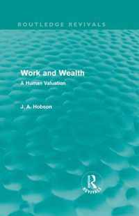 Work And Wealth (Routledge Revivals): A Human Valuation