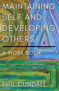 Maintaining Self and Developing Others