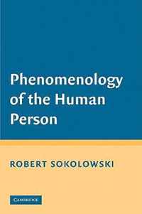 Phenomenology of the Human Person