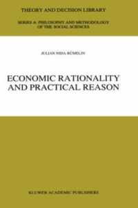 Economic Rationality and Practical Reason